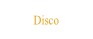 Disco.